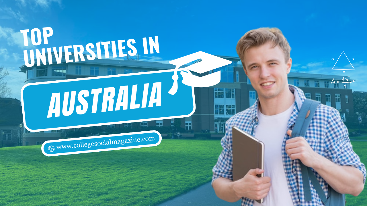 Top Universities In Australia - College Social Magazine